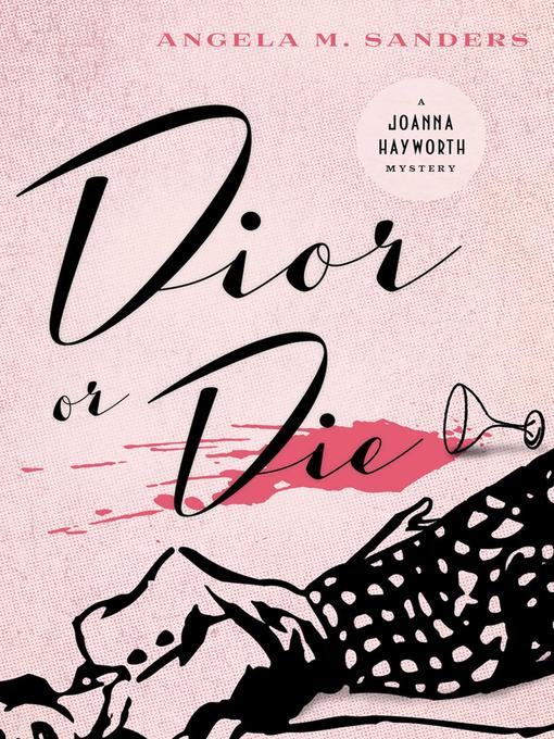 Title details for Dior or Die by Angela M. Sanders - Available